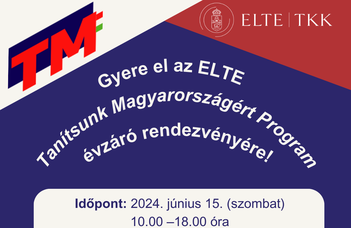 Évzáró rendezvényt tart az ELTE-n a Tanítsunk Magyarországért Program